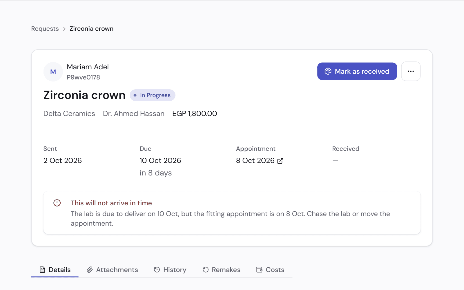 A zirconia crown lab case: due two days after the fitting appointment, above a warning that reads This will not arrive in time — chase the lab or move the appointment.